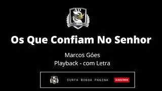 Os que confiam no Senhor   Playback com Letra