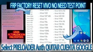 FRP VIVO Preloader Auth NEW UPDATE UNLOCKTOOL NUEVO METODO REPARAIR IMEXX TODOS LOS VIVO