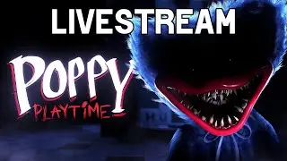 ИГРАЕМ POPPY PLAYTIME НА ЖИВО - Poppy Playtime