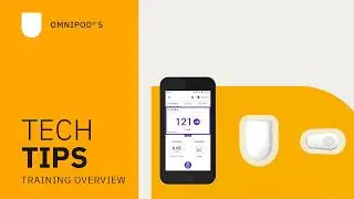 Omnipod® 5 Automated Insulin Delivery System Product Training - Overview