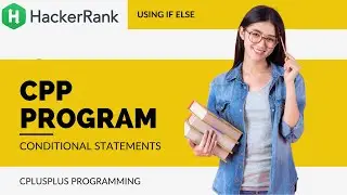 4.Conditional Statements in C++ | Hackerrank solutions | cpluplus program answer using if else