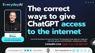 The correct ways to give ChatGPT access to the internet – An Everyday AI Chat