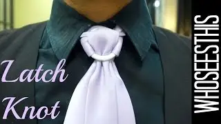 Latch Knot | How to tie a tie
