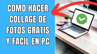 HOW TO MAKE PHOTO COLLAGE FOR FREE AND EASILY ON PC