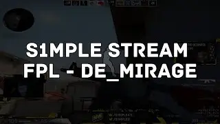 Stream - FPL - de_mirage