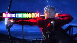 Anime memese 204