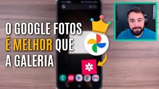 QUAL A DIFERENÇA ENTRE O APP GALERIA E O GOOGLE FOTOS?