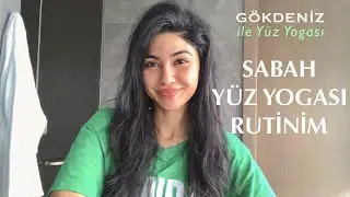 SABAH YÜZ YOGASI RUTİNİM/ ANINDA YÜZDEKİ ŞİŞLİĞİ YOK EDİN / CİLDİ AYDINLATIN