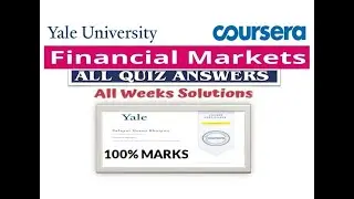 Financial Markets | All Quiz Answers | Coursera | Yale University
