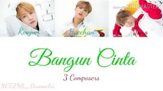 NCT Renjun lokal, NCT Jeno lokal, NCT Haechan lokal (Local) Bangun Cinta, 3 composers