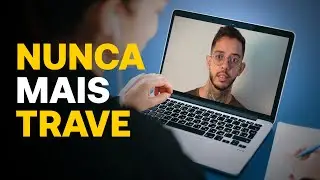 Como destruir o bloqueio de travar nas entrevistas! #074
