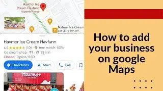How to add Business location on Google Map || मैप में अपने बिज़नेस की लोकेशन डालने का पूरा तरीका