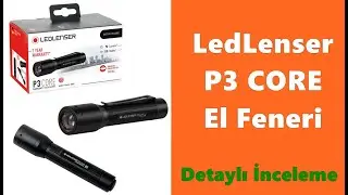 LedLenser P3 CORE El Feneri #ledlenser #bushcraft #taktik