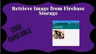 3 How to retrieve image from firebase storage android