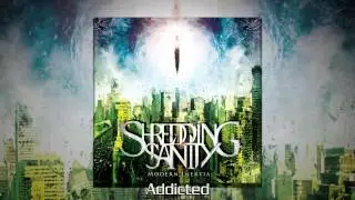 Shredding Sanity - Addicted