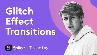 Glitch Effect Transitions | Splice Trending Edits