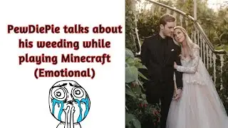 PewDiePie talks about his wedding | Sooo Emotional