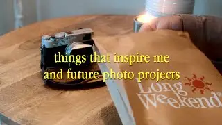 Things That Inspire My Photography | future projects (website + zine planning) & X100V photo review