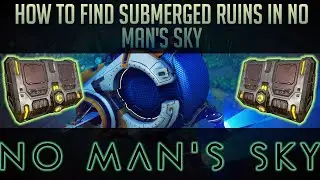 How to find Submerged Ruins, Buildings, Drowned ships, and Crashed Freighters in No Man's Sky