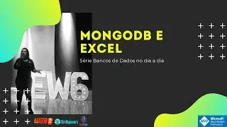 Bancos de Dados no dia a dia - MongoDB com Excel