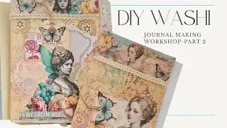 DIY Washi Tutorial - Journal Making Series - Part 2