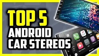 Best Android Car Stereos In 2020 (Top 5 Android Auto Picks)