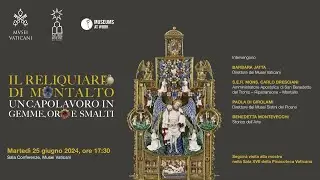 Il Reliquiario di Montalto - Un Capolavoro in Gemme, Oro e Smalti - Martedì 25 Giugno 2024
