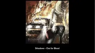 Shhadows   - Out for Blood ft SORROWS (Lyric Video)