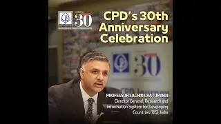 Professor Sachin Chaturvedi | CPD's Thirty Years Celebration