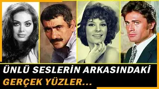 İŞTE HERKESİN TANIDIĞI SESLERİN GERÇEK SAHİPLERİ...