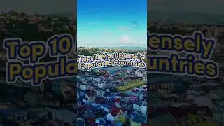 The Top 10 Most DENSELY POPULATED Countries In The World 🌎👨‍👩‍👧‍👦 #shorts