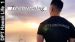 Transition to Hawaii | Last Episode | Ep. 63 | Day in the Life as a Physical Therapist