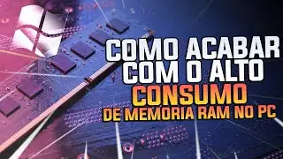 Como ACABAR com O ALTO CONSUMO DE MEMORIA RAM no WINDOWS 10/11, Tenha mais MEMORIA RAM no seu PC !