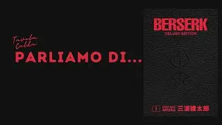 Parliamo di...BERSERK di KENTARO MIURA!