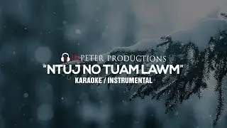 Ntuj No Tuaj Lawm (DJPeter Instrumental / Karaoke)