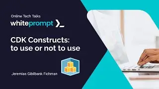 CDK Constructs: to use or not to use | Online Tech Talk