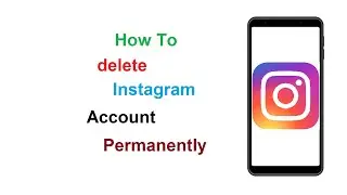 How to delete Instagram Account Permanently (2020)