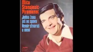 Mica Stanojevic Piromanac - Nemir stvaras u meni - ( Audio 1980 )