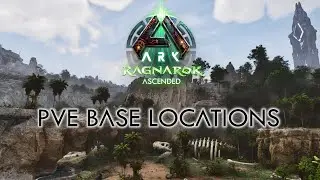 Top 10 PVE Base Locations On Ragnarok Ascended