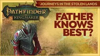 Daddy Issues For Kallike And Kanerah // Pathfinder Kingmaker // Journeys In The Stolen Lands