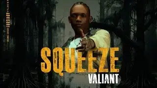Valiant,  Panta Son  - Squeeze
