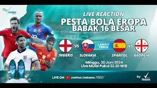 16 BESAR : INGGRIS VS SLOVAKIA & SPANYOL VS GEORGIA - THE DERBY S2 EPS 11 [LIVE REACTION]