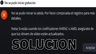OBS error NVENC Y AMD SOLUCION DEFINITIVA - NO PERMITE INICIAR STREAM EN TWITCH