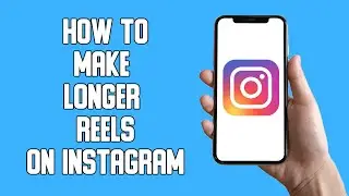How To Make Longer Reels on Instagram - Up to 90 seconds! (2022)