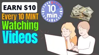 Watch Videos and Make Money in 2022: Earn $10 Every 10 Minutes!