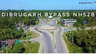 A short Ride to  dibrugarh #NH52B #dibrugarhbypass #assam