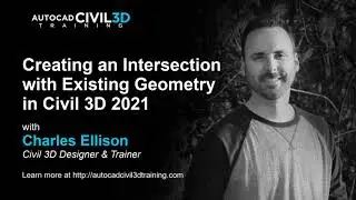 Creating an Intersection with Existing Geometry in Civil 3D 2018, 2019, 2020, 2021