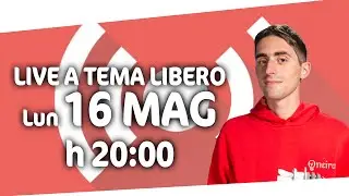 LIVE a tema libero - 16 mag 2022 - h 20:00