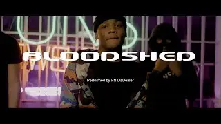 FN DaDealer - Bloodshed [Official Video]