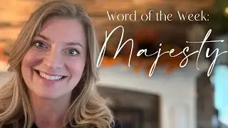 WOW: Word of the Week is MAJESTY